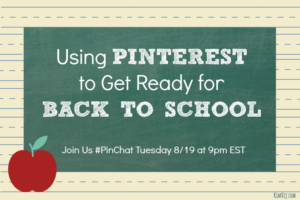 #Pinchat on 8/19 is talking about Back to school On Pinterest