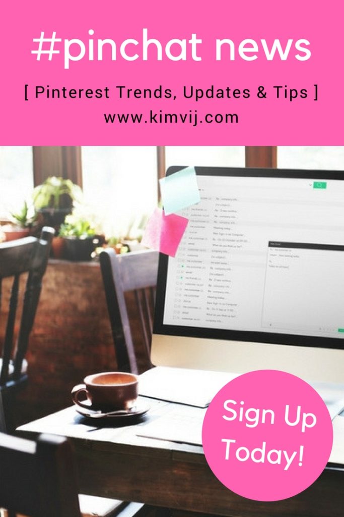 Sign up for PinChat News the latest Pinterest Trends, Updates and Tips 